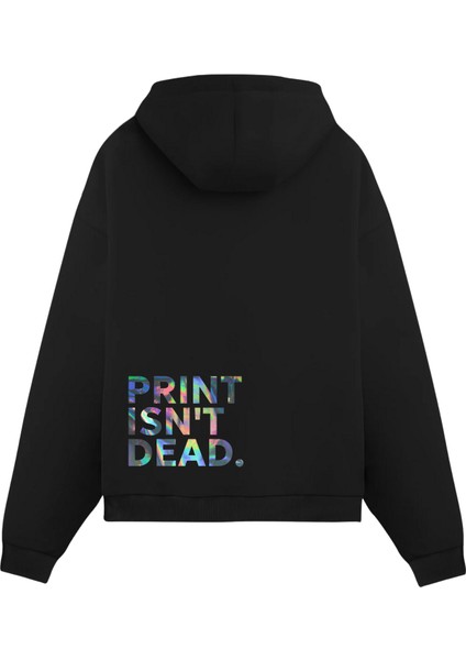Unisex Siyah Prın't Isn't Dead Baskılı Oversize Fit Pamuklu Kapüşonlu Sweatshirt