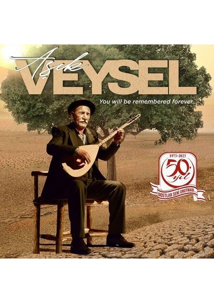 Veysel - You Will Be Remembered Forever... Dostlar Beni Hatırlasın Plak