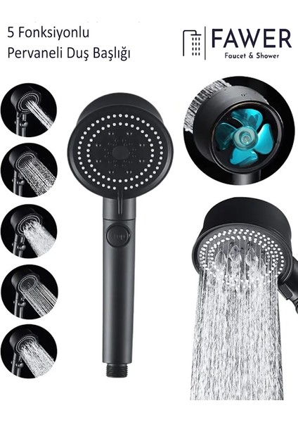 FAWER Faucet & Shower Siyah Turbo 5 Fonksiyonlu Pervaneli Duş Başlığı El Duşu