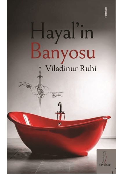 Hayal’in Banyosu - Viladinur Ruhi