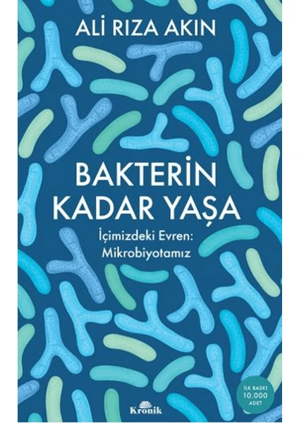 Bakterin Kadar Yaşa - Ali Rıza Akın