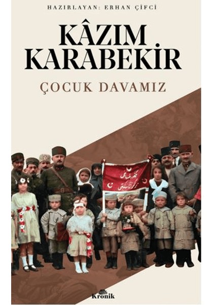 Çocuk Davamız - Kazım Karabekir