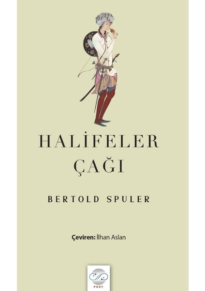 Halifeler Çağı - Bertold Spuler