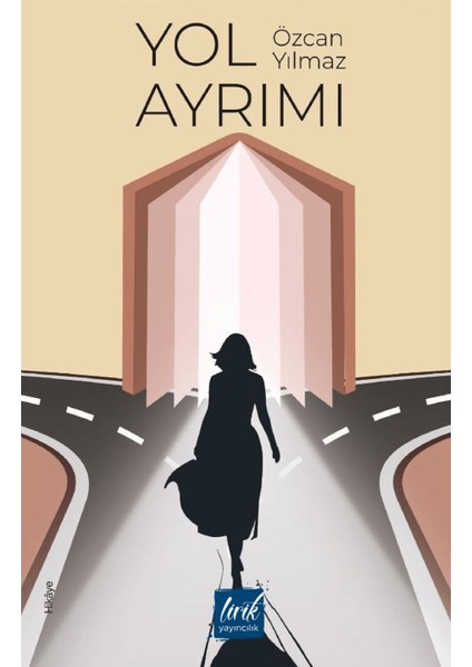 Yol Ayrımı - Özcan Yılmaz