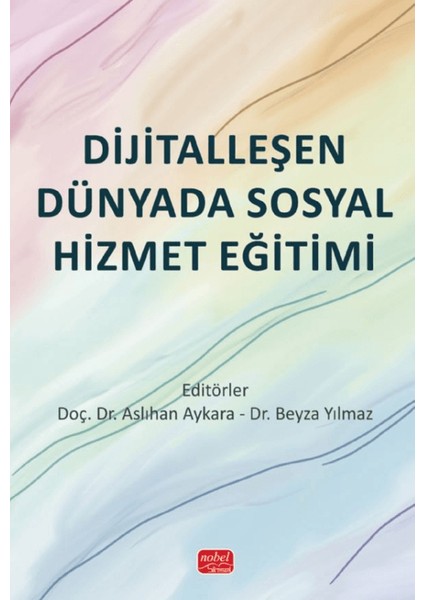 Dijitalleşen Dünyada Sosyal Hizmet Eğitimi