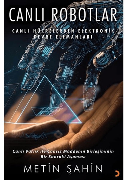 Canlı Robotlar - Metin Şahin