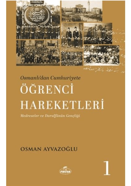 Osmanlı’dan Cumhuriyete Öğrenci Hareketleri 1