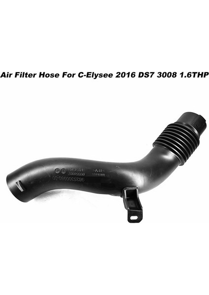 Hava Filtresi Hortumu Rezonans Kutusu Emme Borusu C-Elysee 2016 Ds7 3008 1.6thp 9825300980 (Yurt Dışından) fiyatları