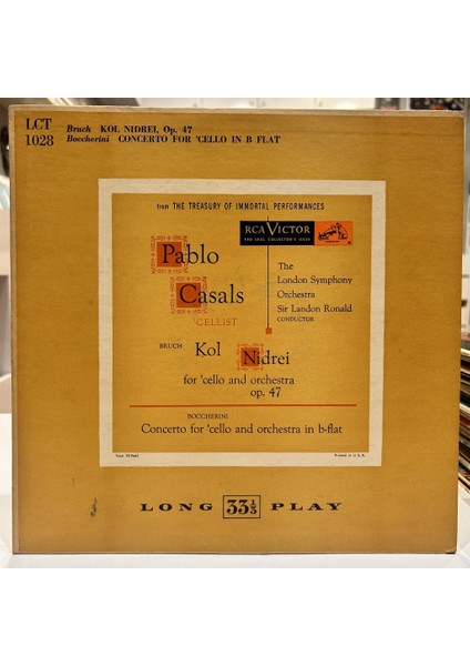 Pablo Casals, The London Symphony Orchestra*, Landon Ronald, Luigi Boccherini ‎– Bruch Kol Nidrei For 'cello And Orchestra Op. 47 / Boccherini - Concerto For 'cello And Orchestra In B-Flat