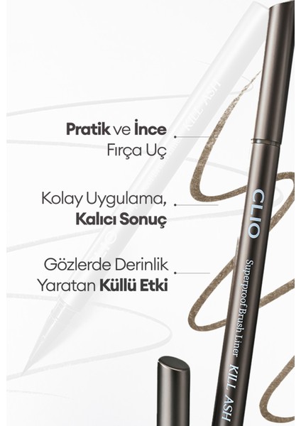 İnce Mikrofiber Fırça Uçlu, Sabitlenen Eyeliner CLIO Superproof Brush Liner Kill Ash (002 Ash Brown)