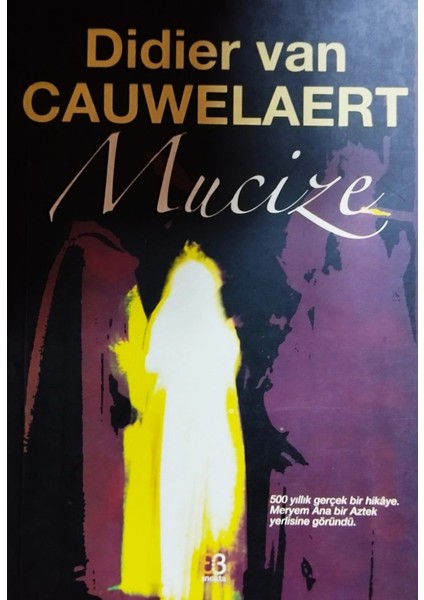 Mucize - Didier Van Cauwelaert