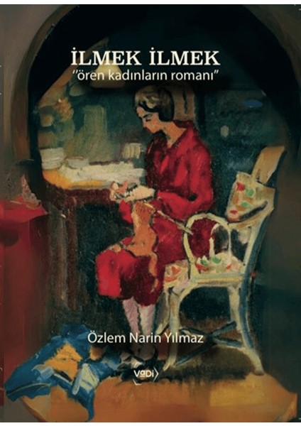 Ilmek Ilmek - Özlem Narin Yılmaz