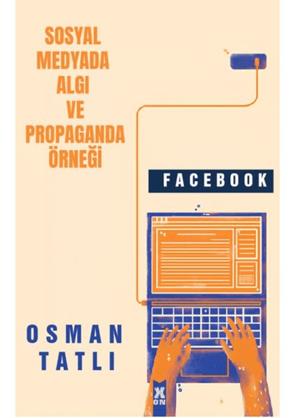 Sosyal Medyada Algı ve Propaganda Örneği Facebook - Osman Tatlı