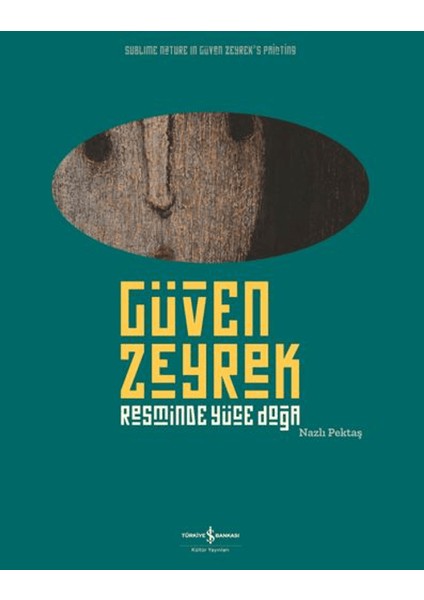 Güven Zeyrek Resminde Yüce Doğa - Nazlı Pektaş