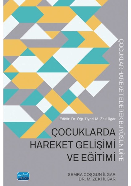 Çocuklarda Hareket Gelişimi ve Eğitimi - M. Zeki İlgar