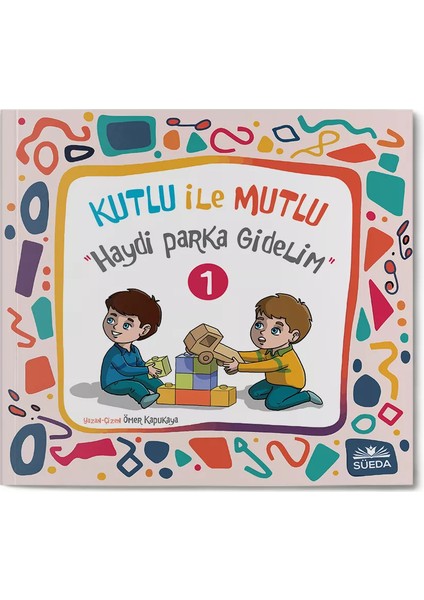 Kutlu ile Mutlu (Haydi Parka Gidelim)