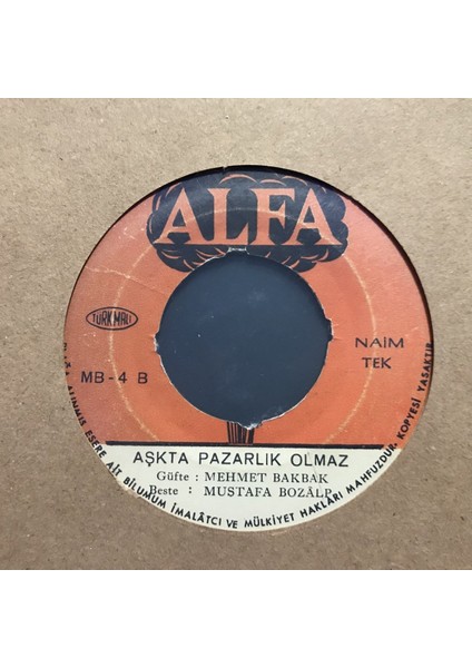Naim Tek Aşkta Pazarlık Olmaz 45'lik Plak