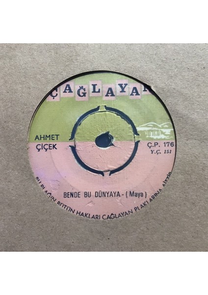 Ahmet Çiçek - Bende Bu Dünyaya 45'lik Plak