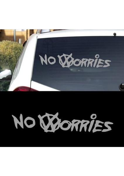 Telaşa Gerek Yok No Worries Sticker Araba Oto Motosiklet Karavan Sticker Etiket 00151