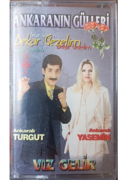 Ankaralı Turgut Ankaralı Yasemin Bekar Gezelim Vız Gelir Açılmamış Jelatininde Kaset