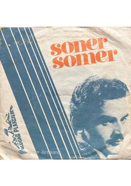 Soner Somer – Dünyanın Dert Yükü 45'lik Plak
