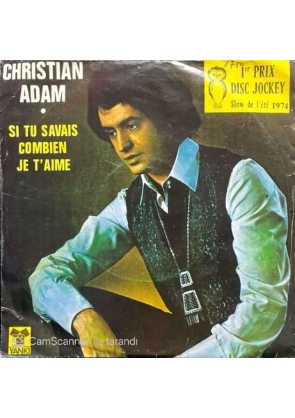 Chrıstıan Adam Sı Tu Savaıs Combıen Je T'aıme 45lik Plak