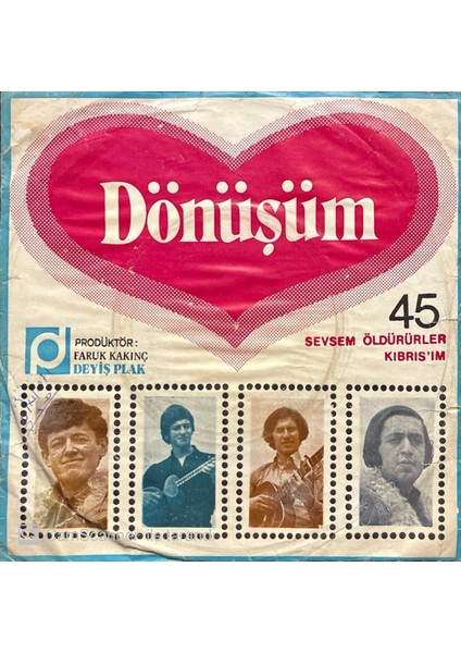 Dönüşüm – Sevsem Öldürürler Kıbrıs'ım 45'lik Plak