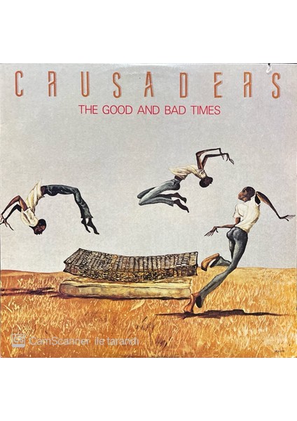 Crusaders The Good And Bad Times LP Plak