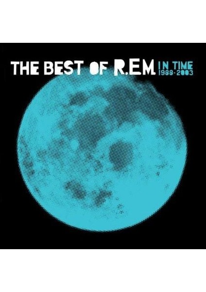 The Best Of R.E.M. In Time: A Collection Of R.e.m.'s Greatest Hits From 1988 To 2003 Double LP Plak
