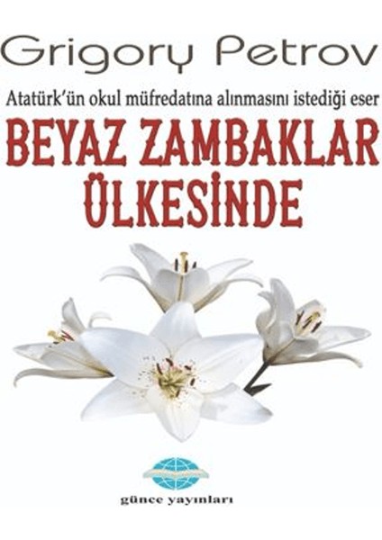 Beyaz Zambaklar Ülkesinde - Grigoriy Petrov