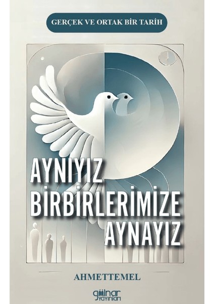 Aynıyız Birbirlerimize Aynayız - Ahmet Temel