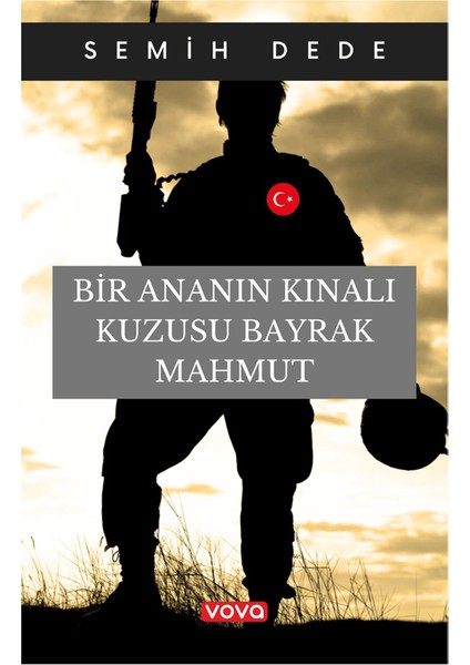 Bir Ananın Kınalı Kuzusu Bayrak Mahmut - Semih Dede