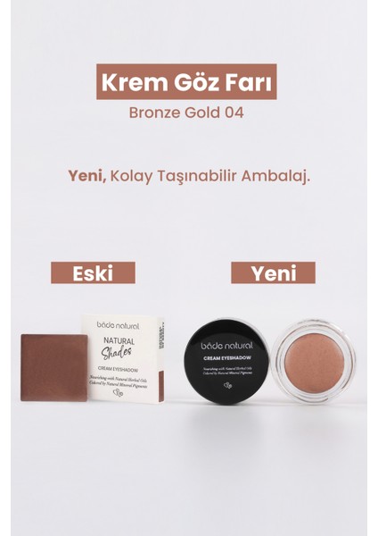 Krem Göz Farı Bronze Gold 04 %100 Doğal