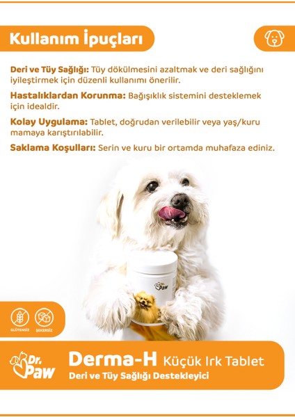 - Derma H Plus Küçük Irk Köpekler için Glütensiz ve Şekersiz Tüy ve Cilt Sağlığı Destekleyici Çiğnenebilir Tablet (60 Adet, 90 Gr)