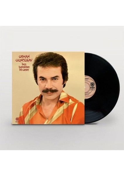 Orhan Gencebay – Ben Topraktan Bir Canım LP