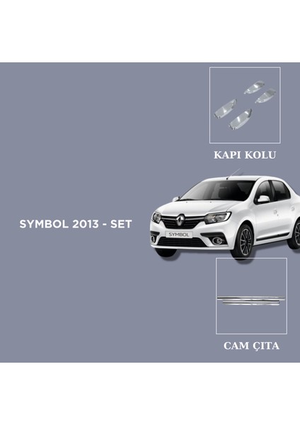 Aksesuar Renault Symbol 2013- Set Kapı Kolu-Cam Çıta