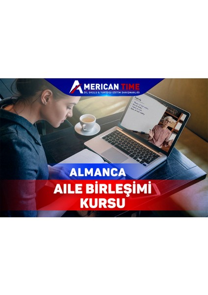 American Time Almanca Aile Birleşimi Kursu - Birebir Online Dil Eğitimi - 50 Ders