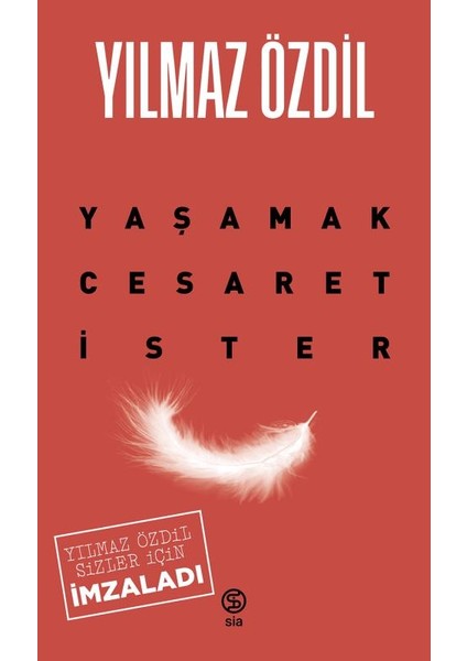 Yaşamak Cesaret İster - Yılmaz Özdil
