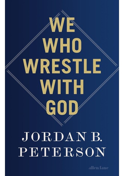 We Who Wrestle With God - Jordan B. Peterson
