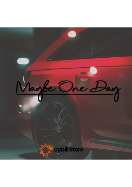 Maybe One Day Sticker