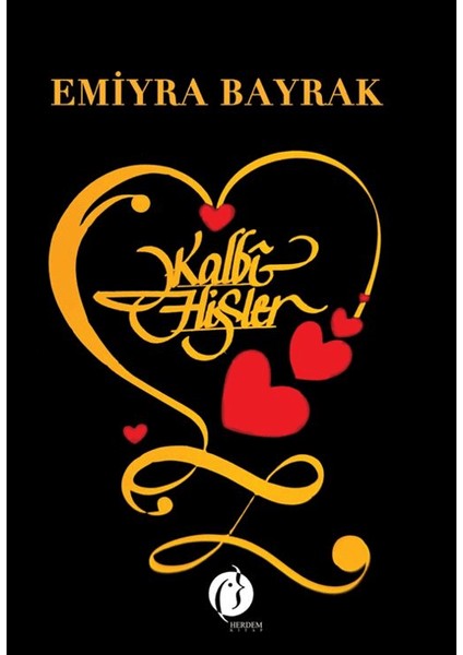 Kalbi Hisler - Emiyra Bayrak