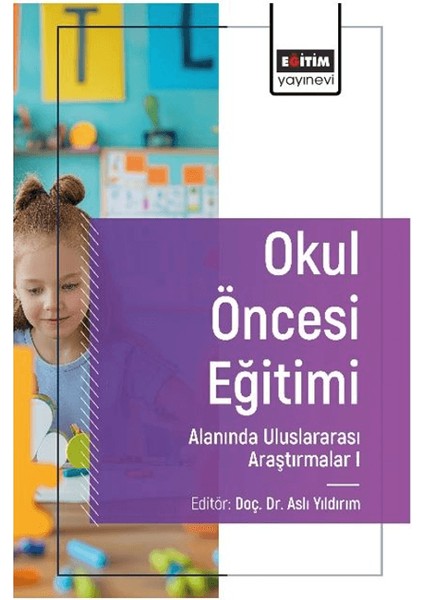 Eğitim Yönetimi Alanında Uluslararası Araştırmalar I - Aslı Yıldırım