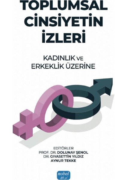 Toplumsal Cinsiyetin Izleri: Kadınlık ve Erkeklik Üzerine