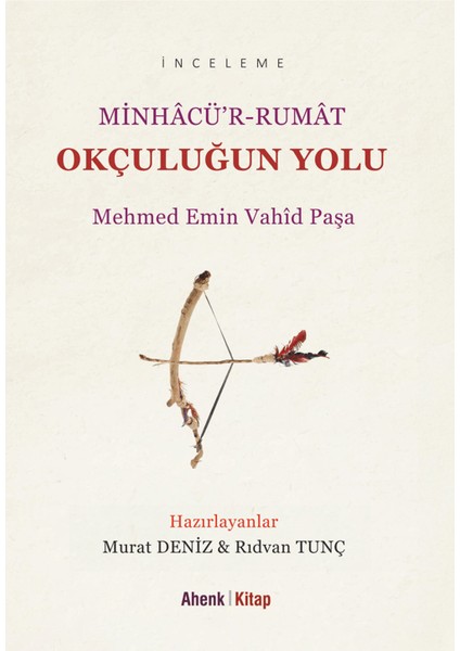 Okçuluğun Yolu - Mehmed Emin Vahid Paşa