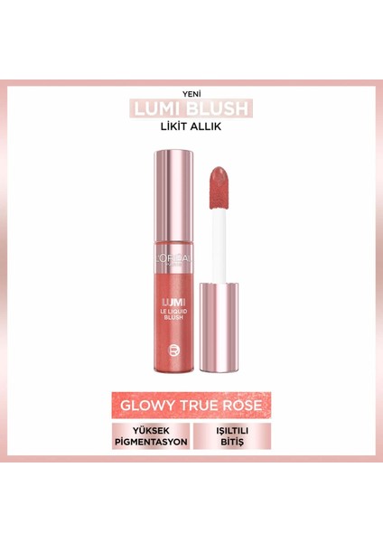 L'Oréal Paris Lumi Blush Likit Allık - Glowy True Rose