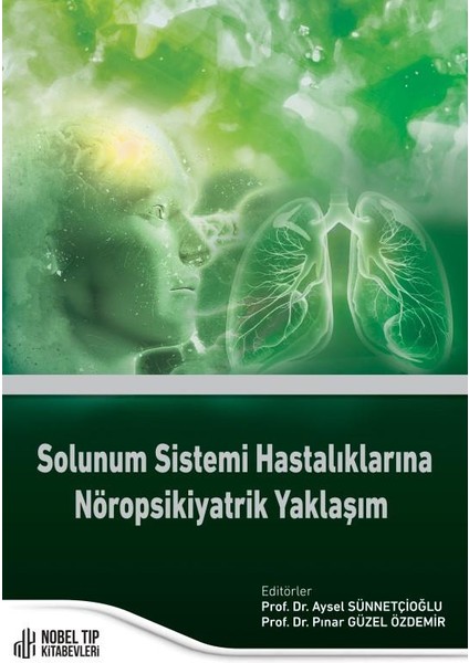 Solunum Sistemi Hastalıklarına Nöropsikiyatrik Yaklaşım