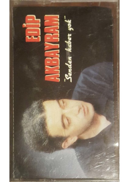Edip Akbayram Senden Haber Yok Kaset