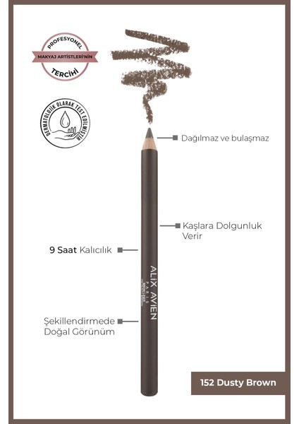 Kaş Kalemi Brow Liner 152 Dusty Brown - 9 Saate Kadar Kalıcılık