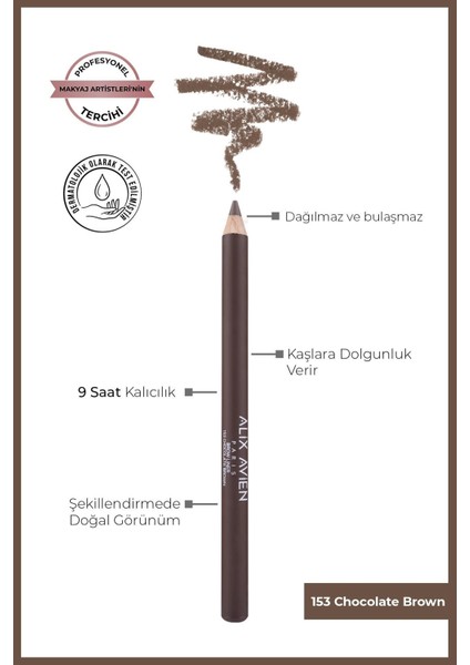 Kaş Kalemi Brow Liner 153 Chocolate Brown - 9 Saate Kadar Kalıcılık