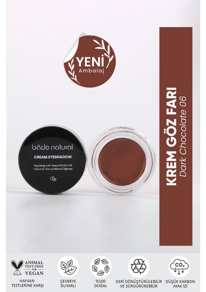 Krem Göz Farı Dark Chocolate 06 %100 Doğal